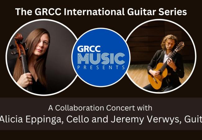 The GRCC International Guitar Series Presents: Cellist Alicia Eppinga and Guitarist Jeremy Verwys