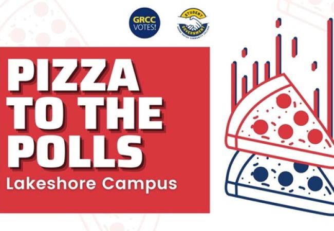 Pizza to the Polls @ Lakeshore Campus