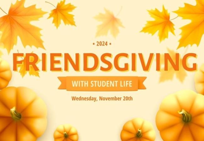 Friendsgiving with Student Life