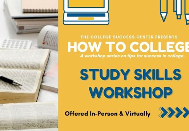 In-Person (Lakeshore) or VIRTUAL - How to College: A Workshop Series - Study Skills