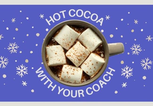 Lakeshore Campus - Hot Cocoa With Your Coach