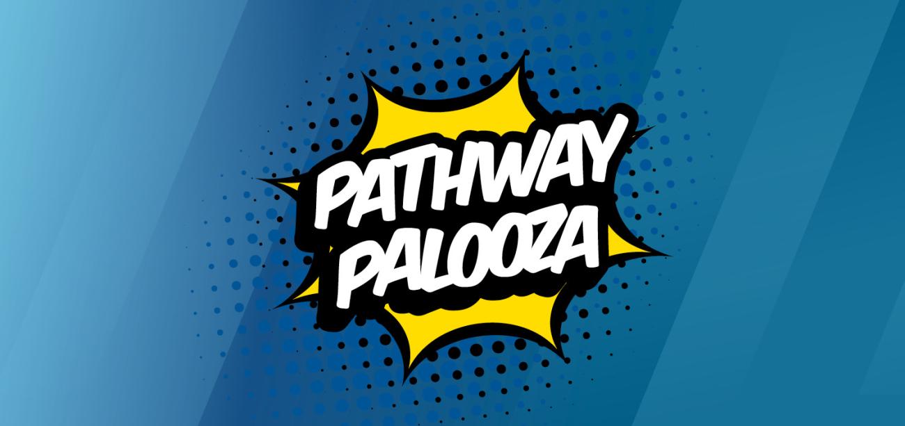 Pathway Palooza Event Image