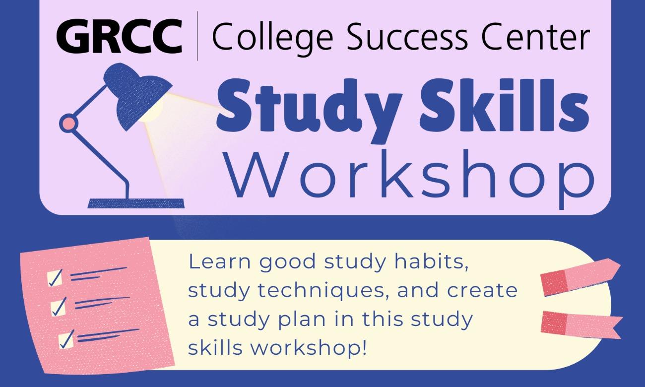 In-Person (Main Campus) or VIRTUAL - How to College: A Workshop Series -  Study Skills