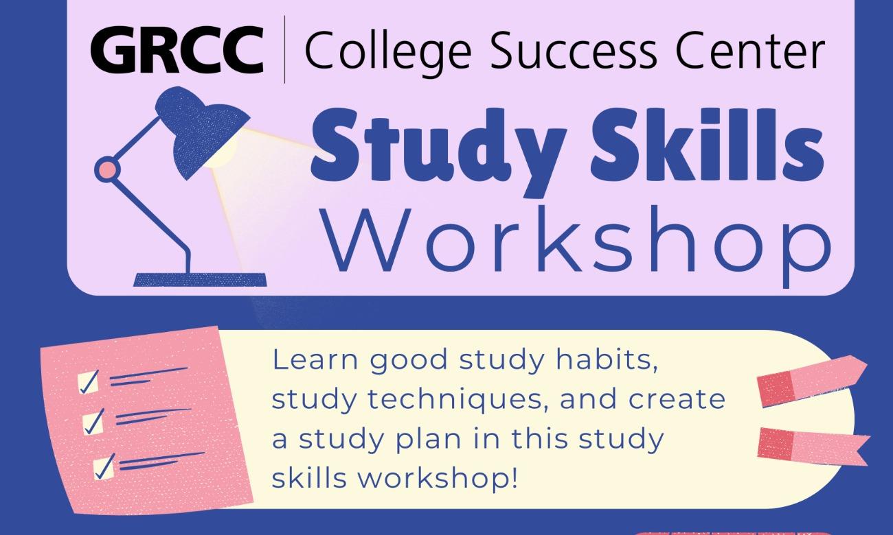 In-Person (Main Campus) or VIRTUAL - How to College: A Workshop Series -  Study Skills