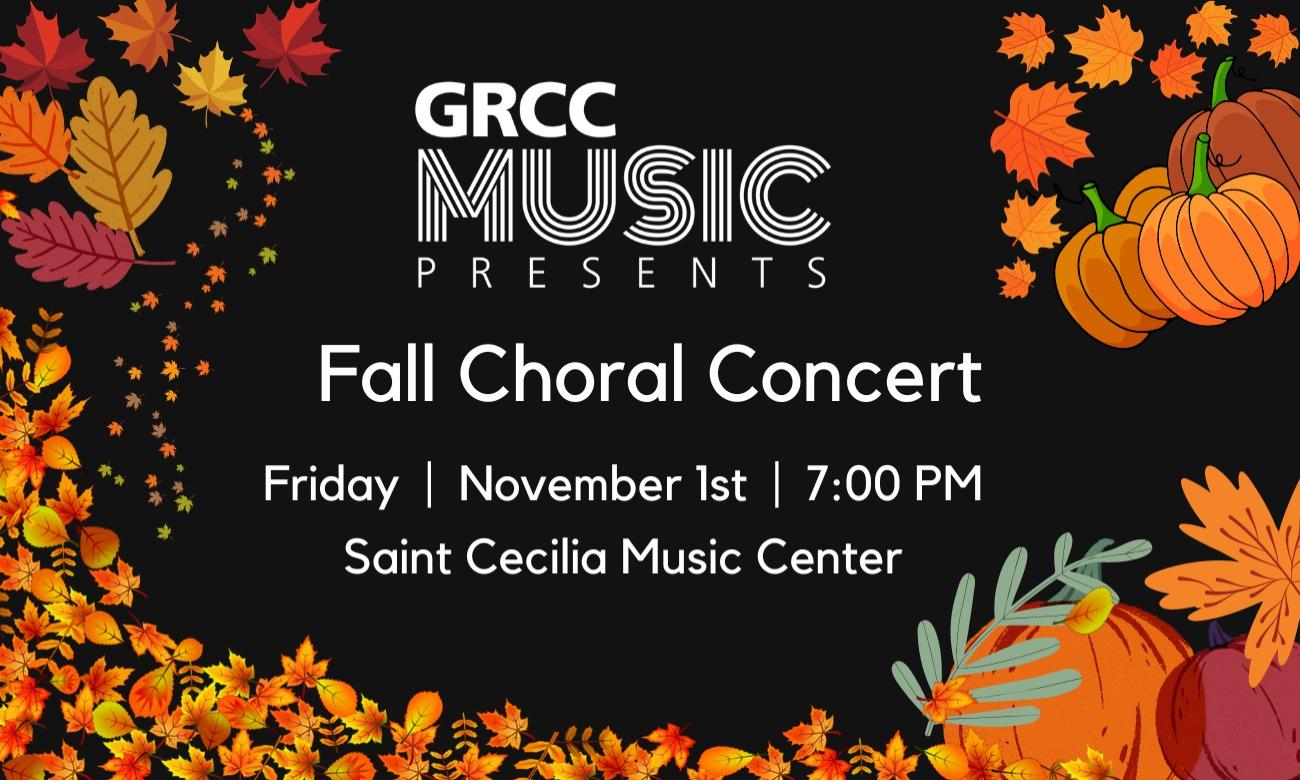 GRCC Music Presents: Fall Choral Concert