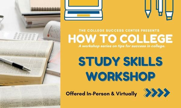 In-Person (Lakeshore) or VIRTUAL - How to College: A Workshop Series - Study Skills